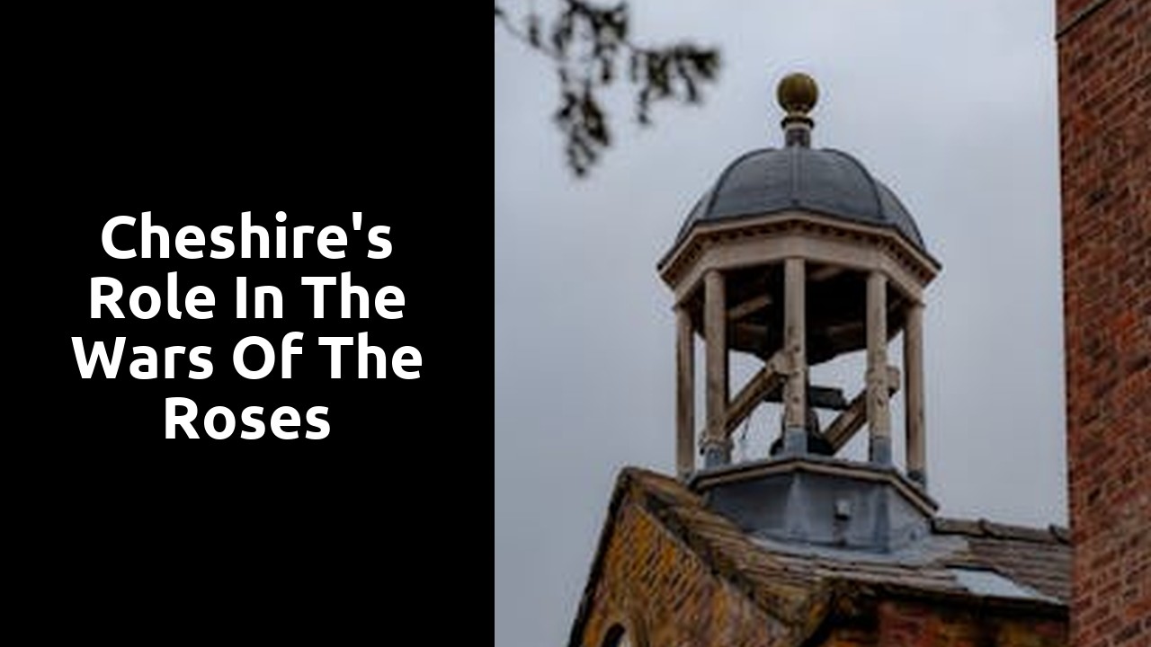 Cheshire's role in the Wars of the Roses